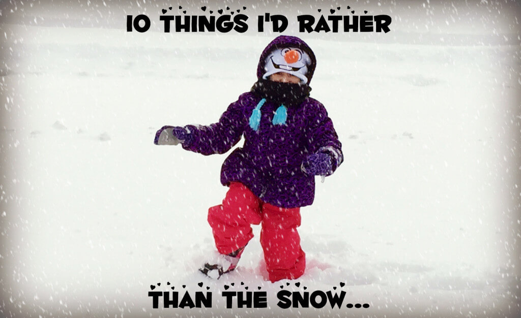 Image-10-Things-Id-rather-than-the-snow