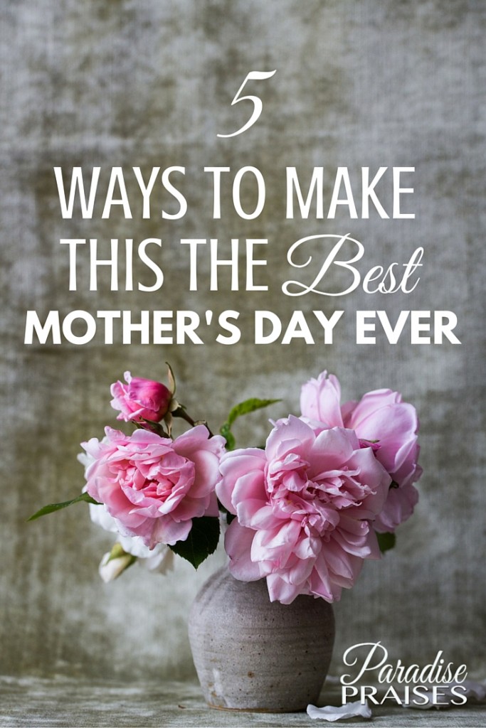 mother's day ideas