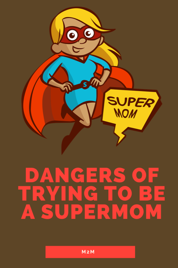 Super Mom Syndrome