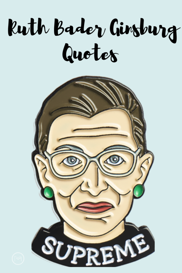 Ruth Bader Ginsburg Quotes