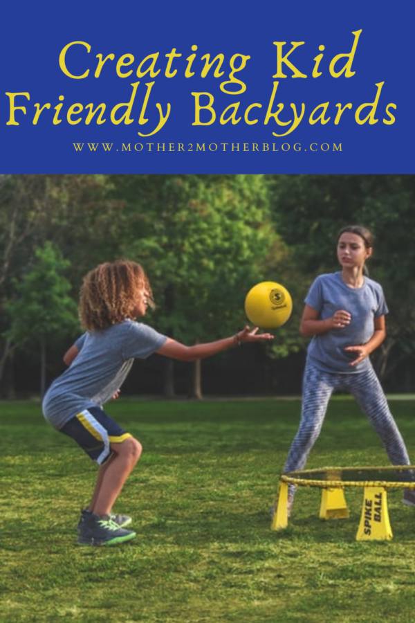 creating kid friendly backyards