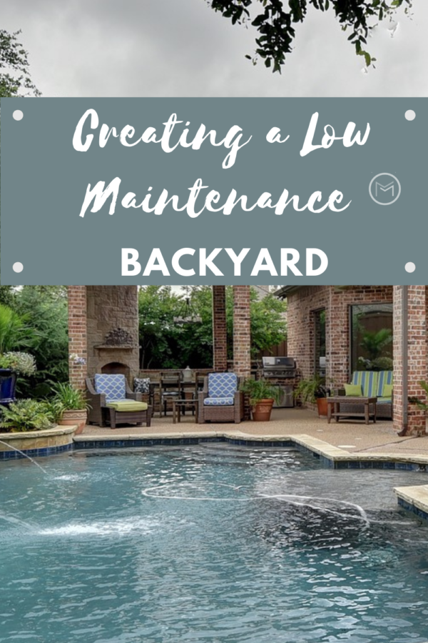 creating a low maintenance backyard